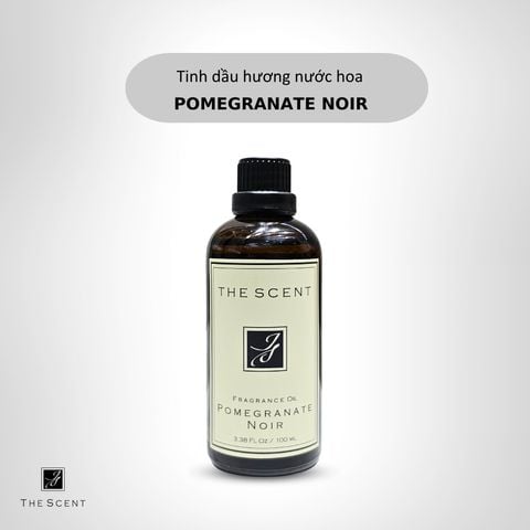 Tinh dầu Pomegranate Noir - Tinh dầu hương nước hoa cao cấp The Scent