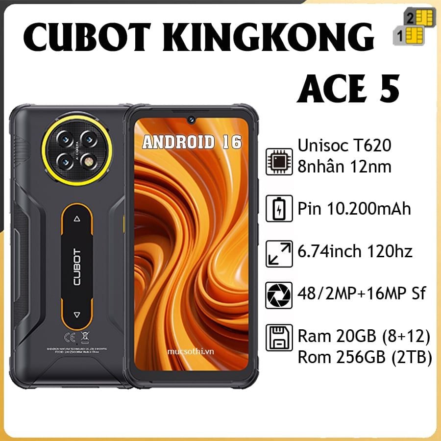 Cubot KingKong ACE 5 - Mới nguyên Seal Giá Tốt + Khuyến mãi Hấp Dẫn + Bảo hành Chính Hãng
