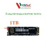  Ổ Cứng SSD McQuest RAPTOR  M2 PCIe 1TB - Hàng Chính Hãng 