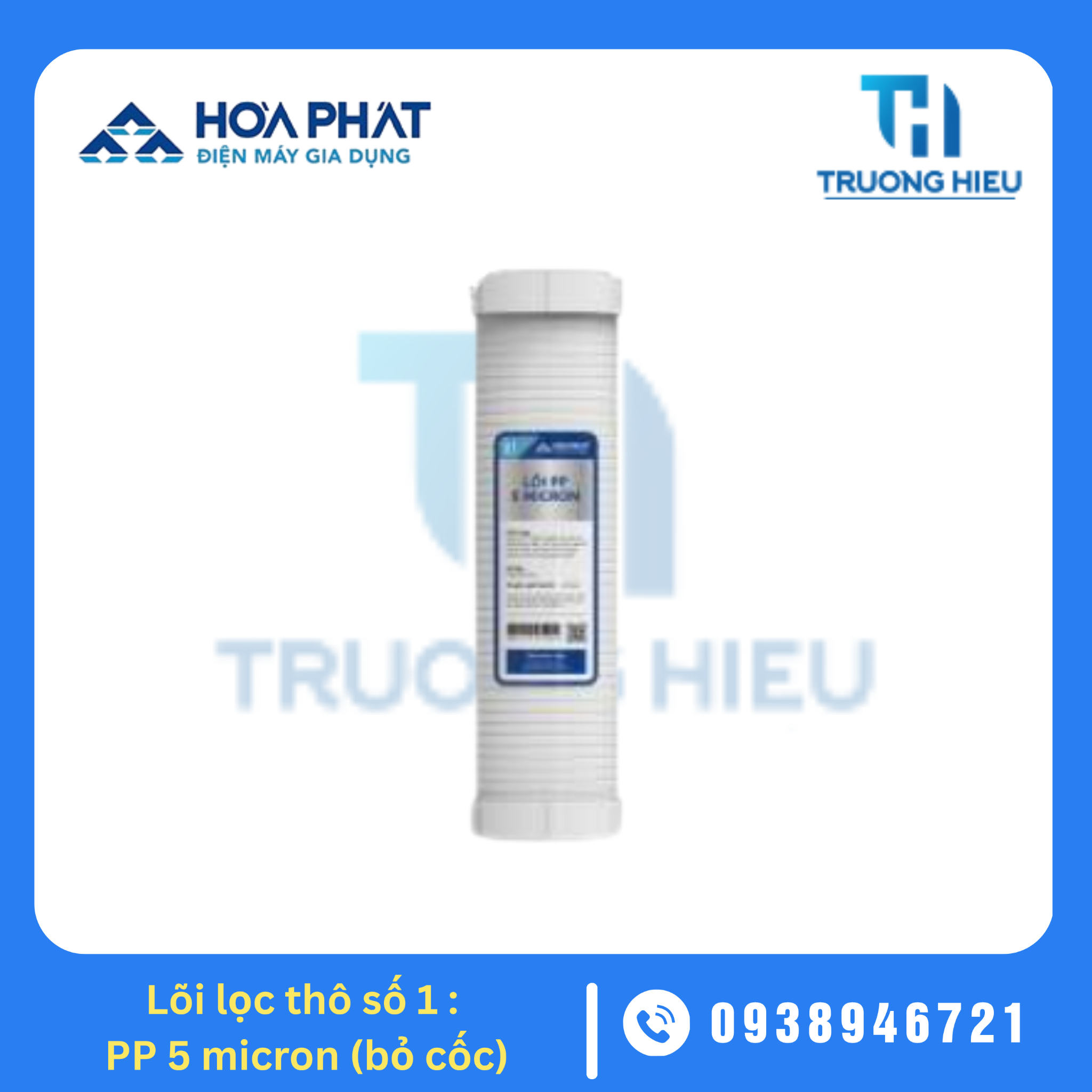 LÕI LỌC HÒA PHÁT SỐ 1 - PP 5 MICRON