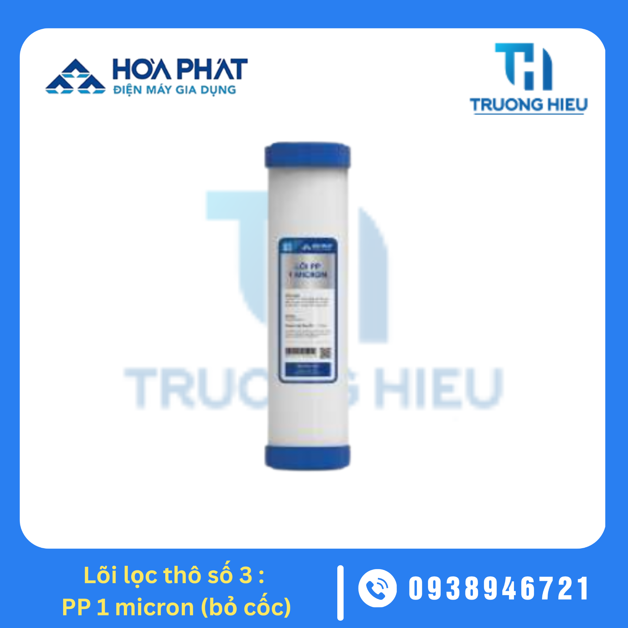LÕI LỌC NƯỚC HÒA PHÁT SỐ 3 - PP 1 MICRON