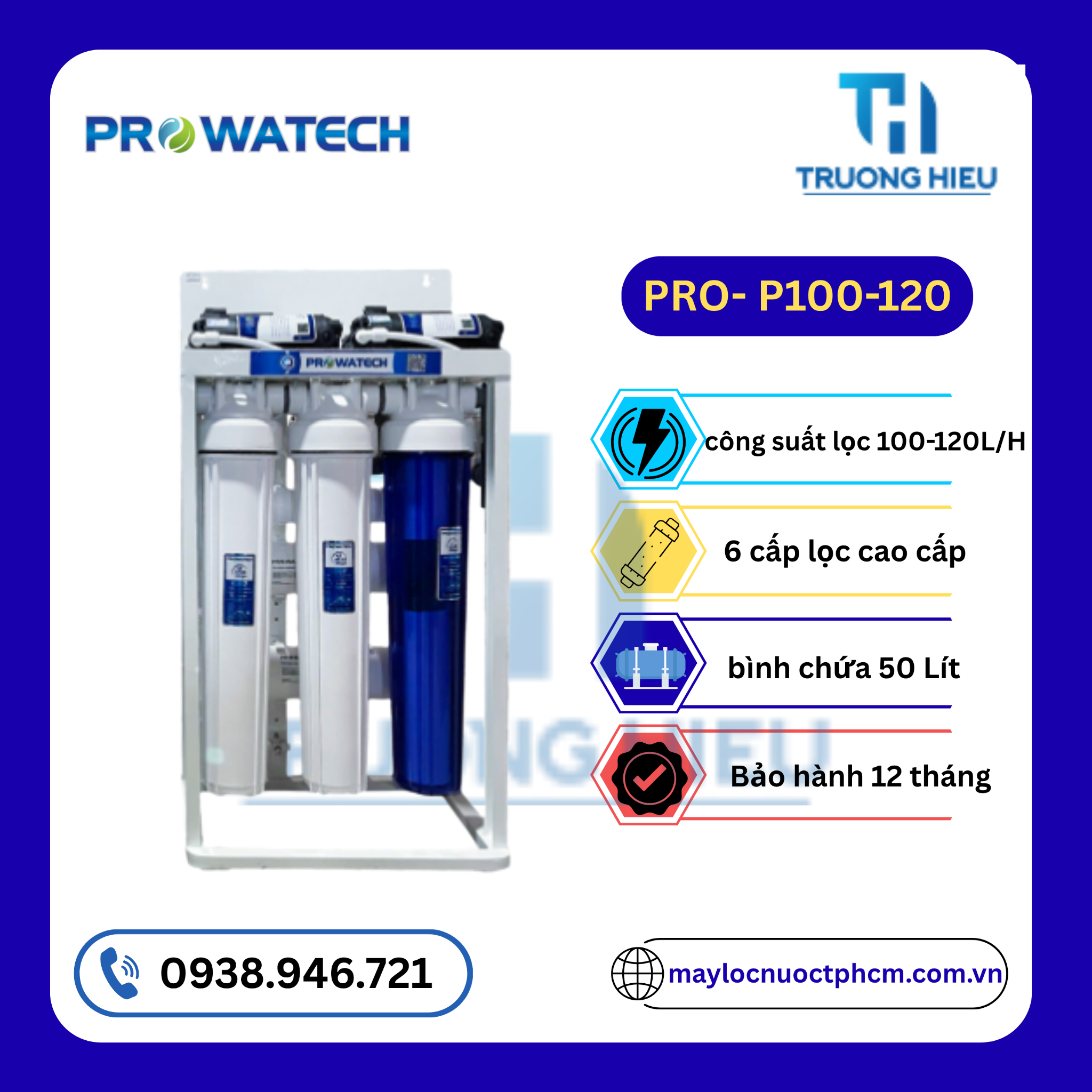 MÁY LỌC NƯỚC BÁN CÔNG NGHIỆP PROWATECH PRO- P100-120 (100-120L/H)