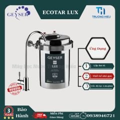 Máy lọc nước chuẩn khoáng Geyser Ecotar Lux – Nhập khẩu nguyên chiếc châu Âu