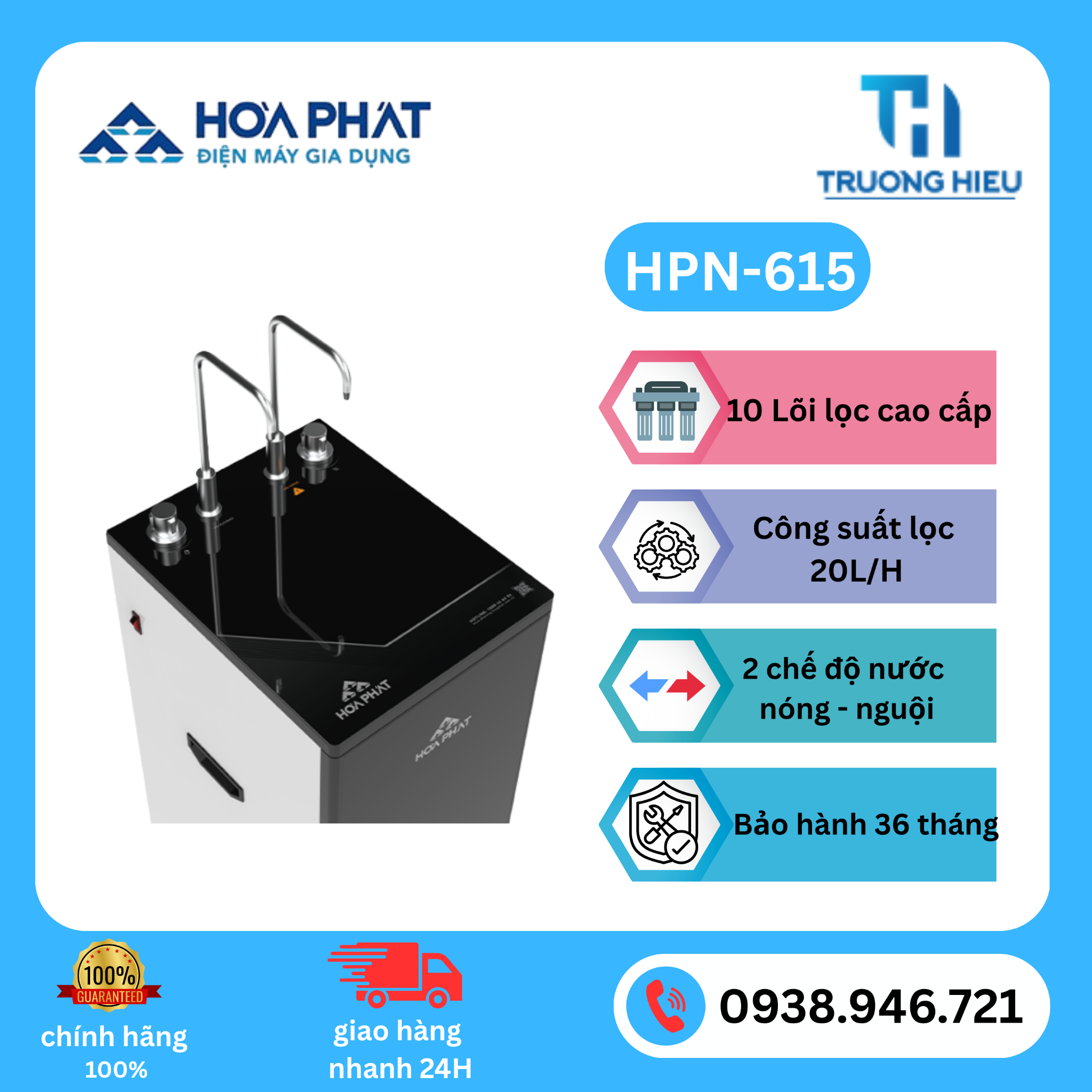 MÁY LỌC NƯỚC NÓNG NGUỘI HÒA PHÁT HPN-615
