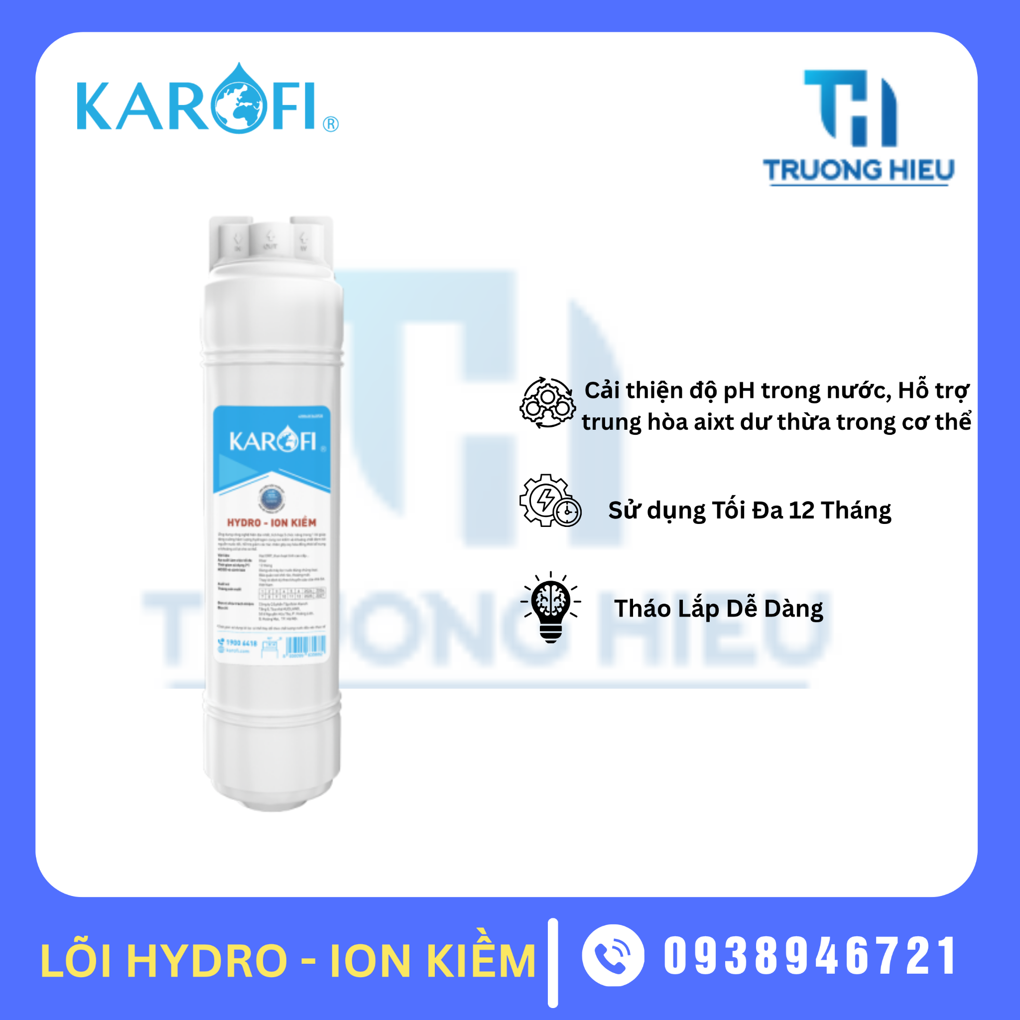 LÕI LỌC NƯỚC HYDRO - ION KIỀM KAROFI
