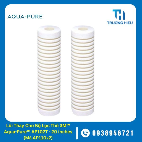 Lõi Thay Cho Bộ Lọc Thô 3M™ Aqua-Pure™ AP102T - 20 inches (Mã AP110x2)