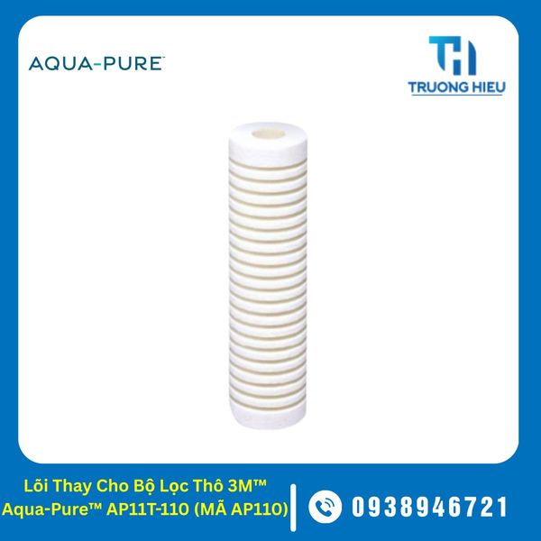 Lõi Thay Cho Bộ Lọc Thô 3M™ Aqua-Pure™ AP11T-110 (MÃ AP110)