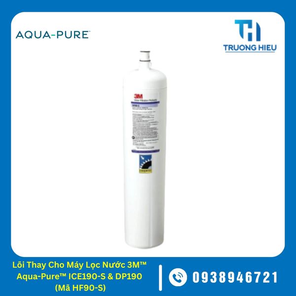 Lõi Thay Cho Máy Lọc Nước 3M™ Aqua-Pure™ ICE190-S & DP190 (Mã HF90-S)