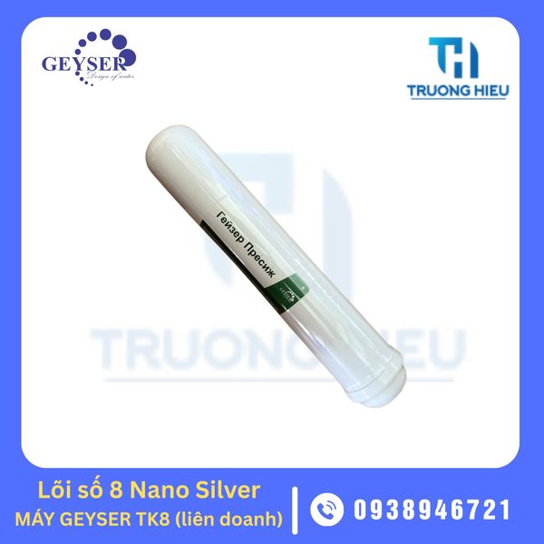 Lõi Lọc Nước Geyser TK8 - Lõi Nano Siver