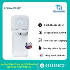 Máy Lọc Nước Nóng Lạnh Để Bàn Cao Cấp Aqua-Pure™ HCD-3C