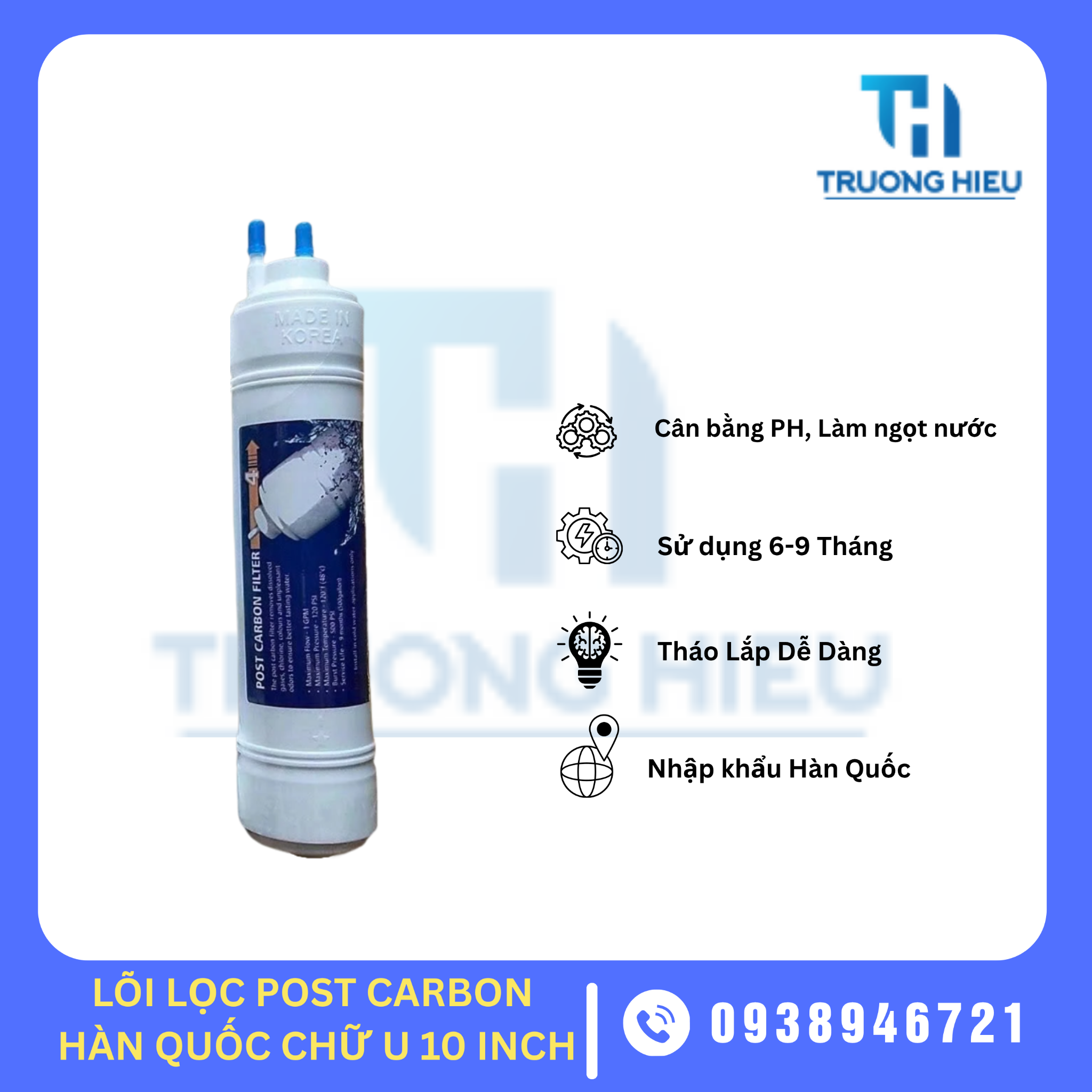 LÕI LỌC NƯỚC SỐ 4 POST CARBON HÀN QUỐC CHỮ U 10IN