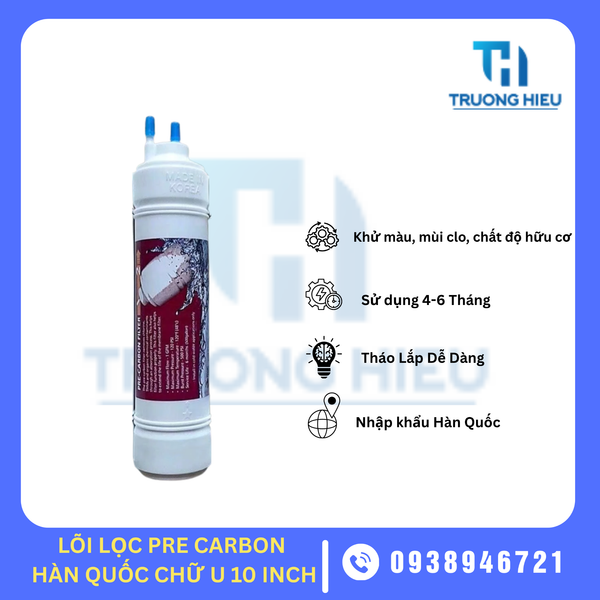 LÕI LỌC NƯỚC SỐ 2 PRE CARBON HÀN QUỐC CHỮ U 10IN
