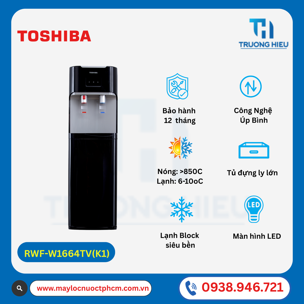 CÂY NƯỚC NÓNG LẠNH ÚP BÌNH Toshiba RWF-W1664TV