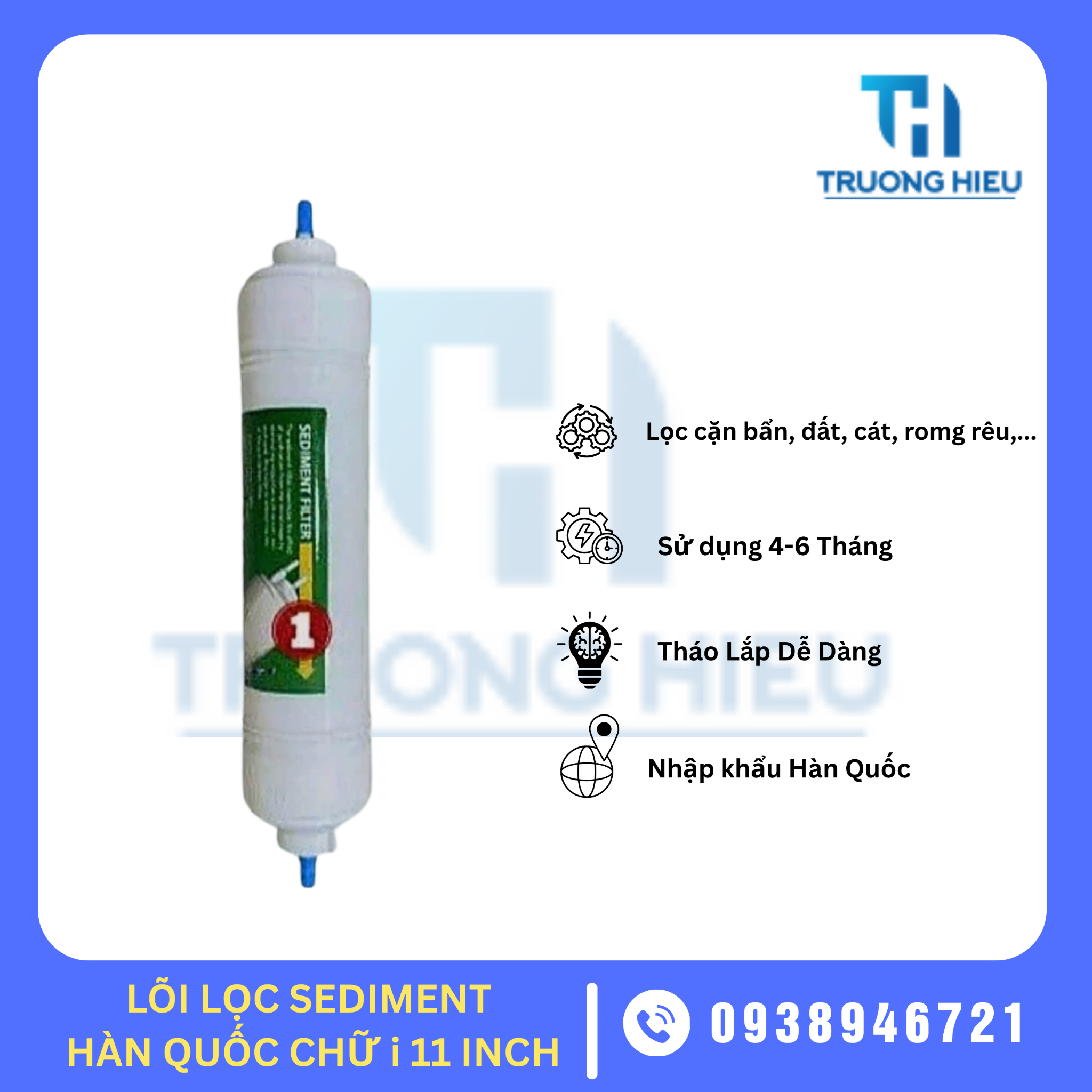 LÕI LỌC NƯỚC SỐ 1 SEDIMENT HÀN QUỐC 11 INCH