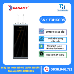 MÁY LỌC NƯỚC NÓNG LẠNH SANAKY SNK-E3HK005