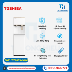 Máy Lọc Nước Nóng - Lạnh- Làm Đá Toshiba TWP-IW2469SVN