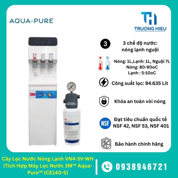 Cây Lọc Nước Nóng Lạnh VN4-3V-WH (Tích Hợp Máy Lọc Nước 3M™ Aqua-Pure™ ICE140-S)