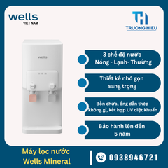 MÁY LỌC NƯỚC NÓNG LẠNH KHOÁNG WELLS MINERAL