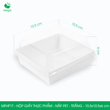  MFHP1T - Hộp giấy kraft thực phẩm - Nắp PET - Trắng - 10.5x10.5x6 cm 