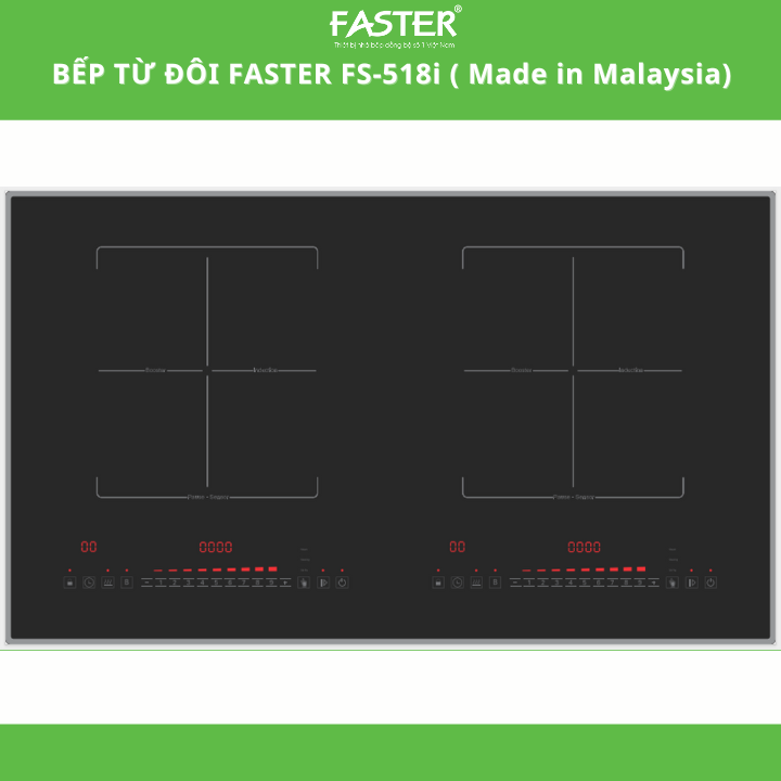 Bếp từ đôi Faster FS-518I (Malaysia)- Hàng chính hãng, bảo hành 3 năm