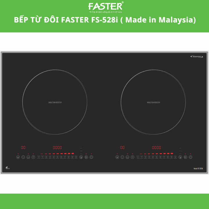 Bếp từ đôi Faster FS-528I (Malaysia)- Hàng chính hãng, bảo hành 3 năm