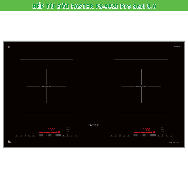 Bếp từ đôi Faster FS-982i Pro Seri 8.0 | Malaysia | BH chính hãng 3 năm