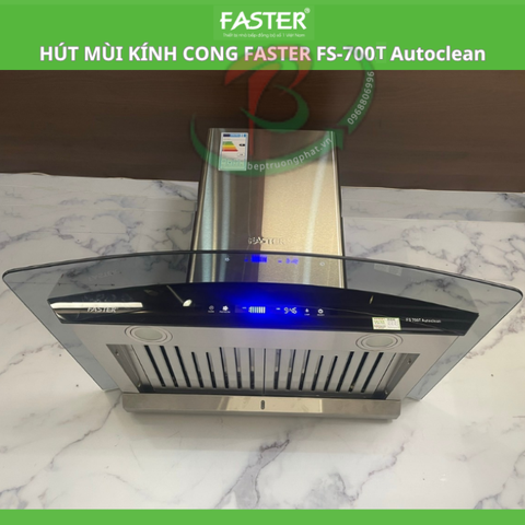 Máy hút mùi kính cong Faster FS-700T Autoclean | Tự động làm sạch động cơ| BH chính hãng 2 năm