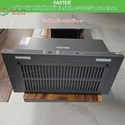 Máy hút mùi âm tủ Faster FS-7035G Autoclean | tự động làm sạch | hút êm , khỏe