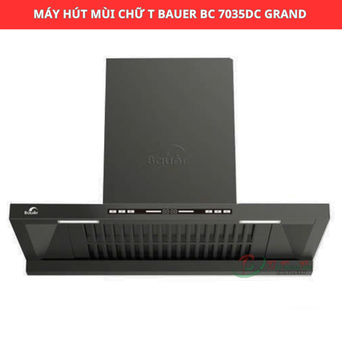 Máy hút mùi chữ T Bauer BC 7035DC GRAND - Động cơ BLDC, tự làm sạch động cơ (mẫu mới 2025)