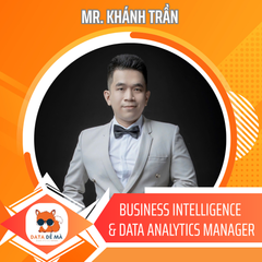 KHÁNH TRẦN - BUSSINESS INTELLIGENCE & DATA ANALYST MANAGER