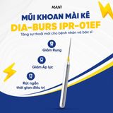  IPR-01EF - Mũi khoan mài kẽ Mani 