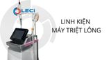 Linh kiện máy triệt lông 