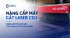  Nâng cấp retrofit máy cắt Laser CO2 thành máy cắt Laser Fiber 