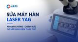  Sửa máy hàn Laser YAG - Sửa máy hàn khuôn mẫu 