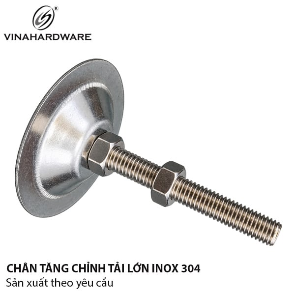 Chân đế tăng chỉnh chịu tải Inox 304