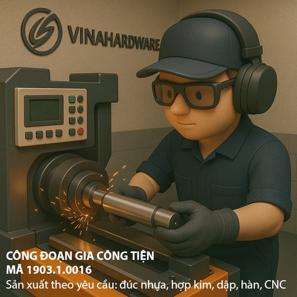 Công đoạn 1903.1.0016: Gia công TIỆN