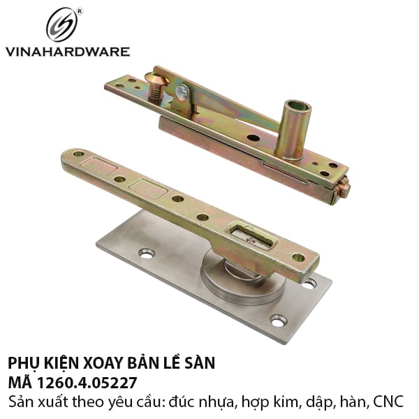 Phụ kiện xoay cho bản lề sàn cửa nhôm hoặc gỗ - 1260.4.05227