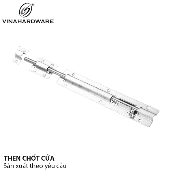 Chốt cửa Vinahardware loại 600mm, inox 304 Vina - DC600