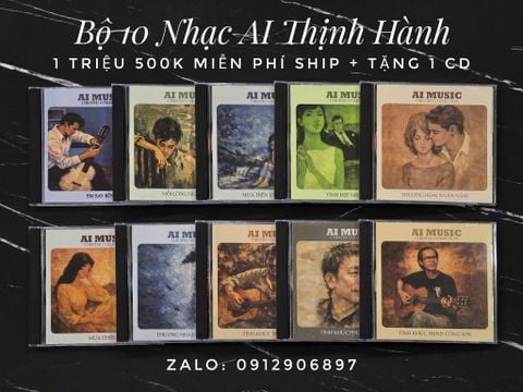  TRỌN BỘ 10 CD NHẠC AI MUSIC MỚI PHÁT HÀNH 