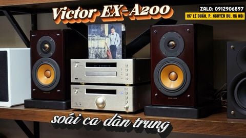  SIÊU PHẨM HI-END: VICTOR EX A200 