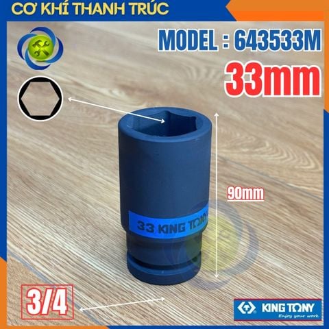 Tuýp 33mm Đầu Vuông 3/4 Kingtony 643533M Dài 90mm 6 cạnh thép CR-MO