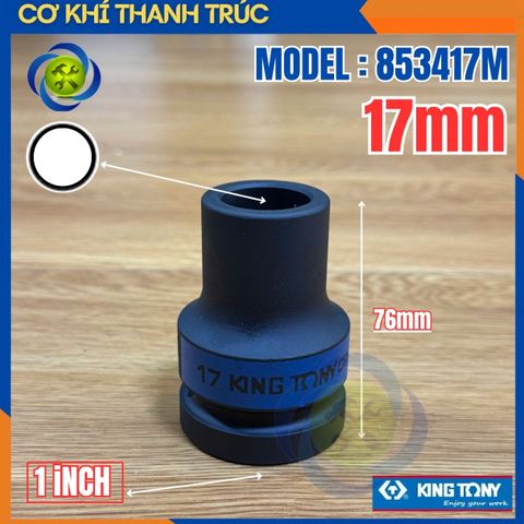 Tuýp Đầu Tròn 17mm Loại 1 Inch Kingtony 853417M Dài 76mm Thép CR-MO