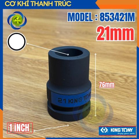 Tuýp Đầu Tròn 21mm Loại 1 Inch Kingtony 853421M Dài 76mm Thép CR-MO