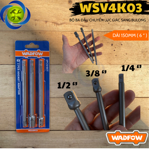 Bộ Ba Đầu Chuyển Lục Giác Sang Bulong WADFOW WSV4K03 Dài 150mm