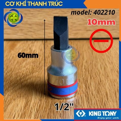 Tuýp Mũi Vít Dẹp 10mm Đầu Vuông 1/2 Kingtony 402210 Dài 60mm Thép CR-V