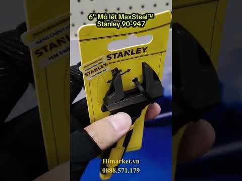 Mỏ Lết MaxSteel Stanley 90-947 6 Inch / 150mm – Mỏ Lết Điều Chỉnh Chuyên Nghiệp Cho Cơ Khí Và Sửa Chữa