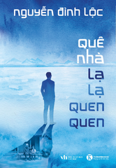 Quê nhà, lạ lạ, quen quen