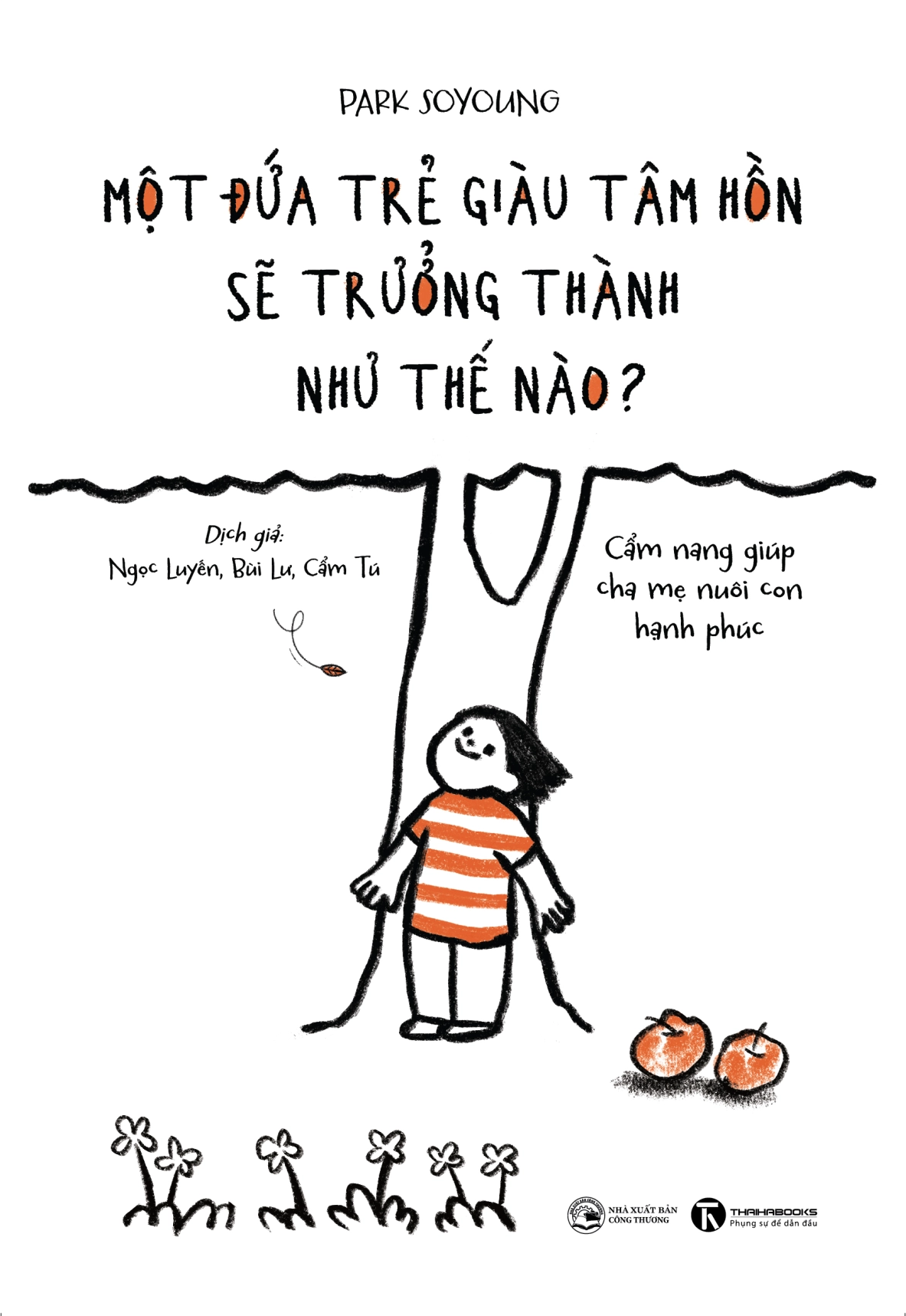 Một đứa trẻ giàu tâm hồn sẽ trưởng thành như thế nào?