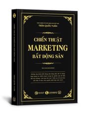 [PHIÊN BẢN HỘP CỨNG]: Chiến thuật Mareting bất động sản