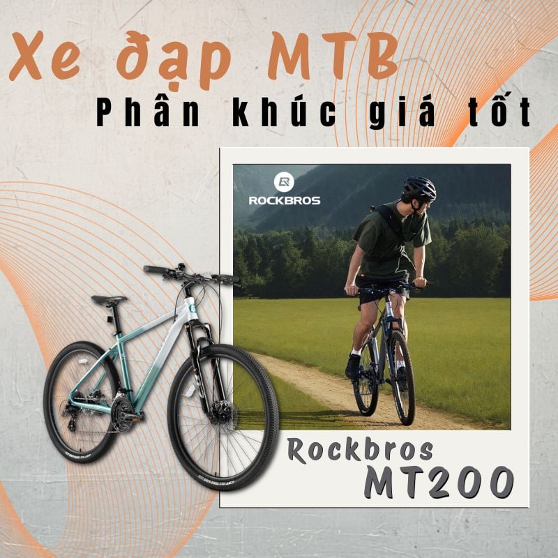 Rockbros MT200 Xe đạp địa hình cho mọi nhu cầu sử dụng